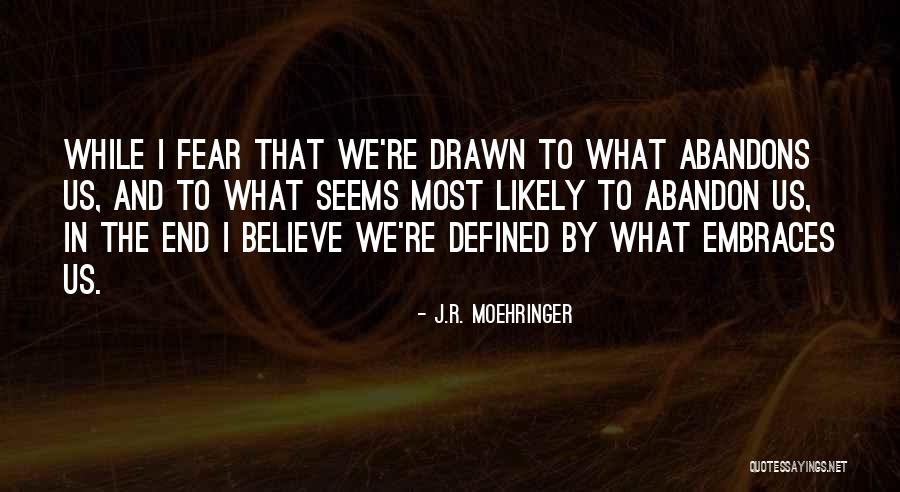 J.R. Moehringer Quotes 643006