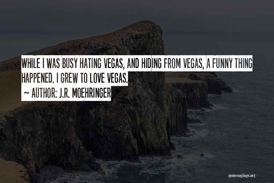 J.R. Moehringer Quotes 993646