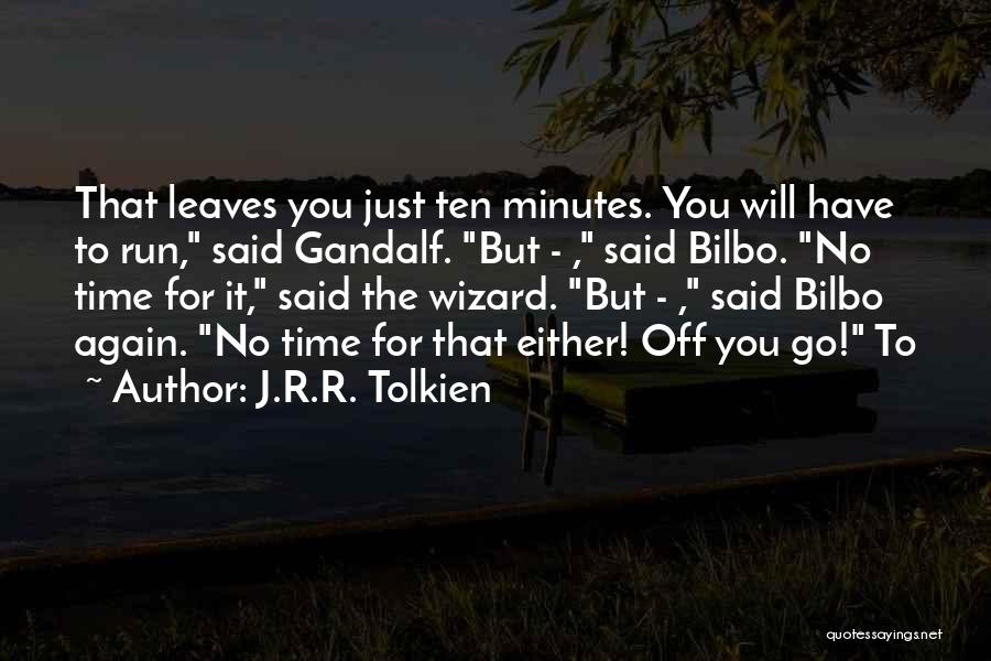 J.r.r. Tolkien Gandalf Quotes By J.R.R. Tolkien