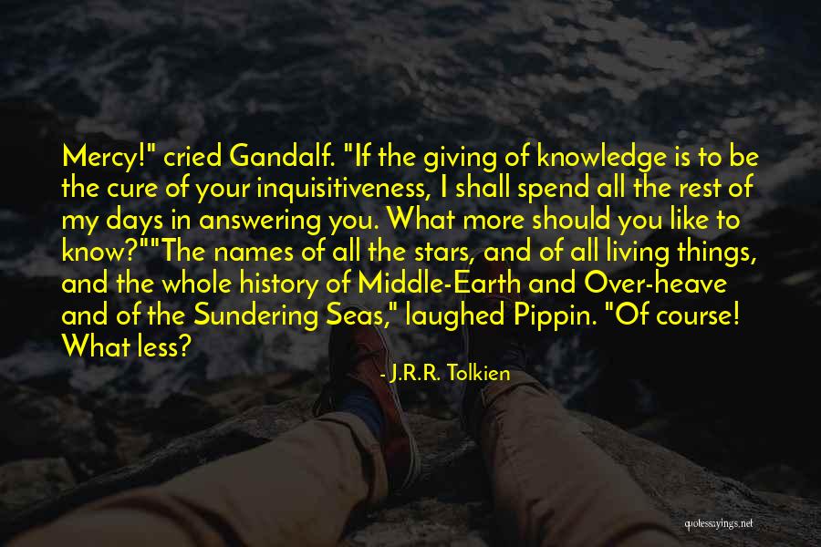 J.r.r. Tolkien Gandalf Quotes By J.R.R. Tolkien