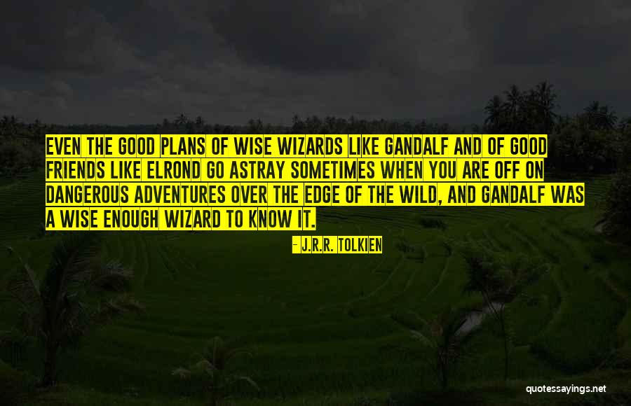 J.r.r. Tolkien Gandalf Quotes By J.R.R. Tolkien