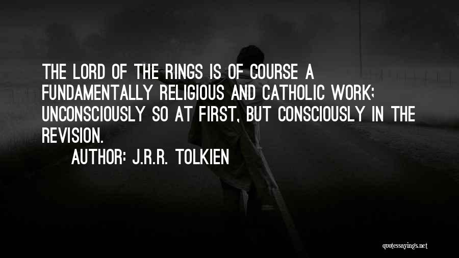 J.r.r. Tolkien Lord Of The Rings Quotes By J.R.R. Tolkien