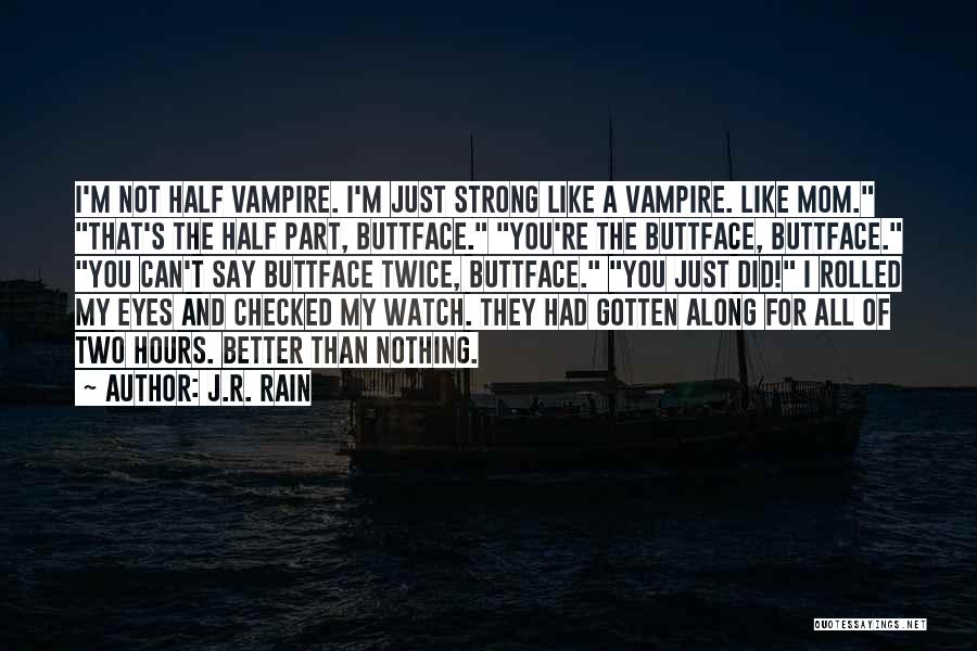 J.R. Rain Quotes 2004761