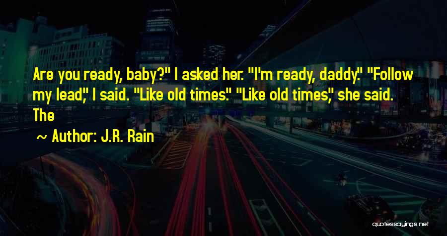 J.R. Rain Quotes 712436