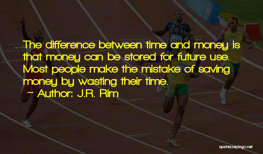 J.R. Rim Quotes 1253051