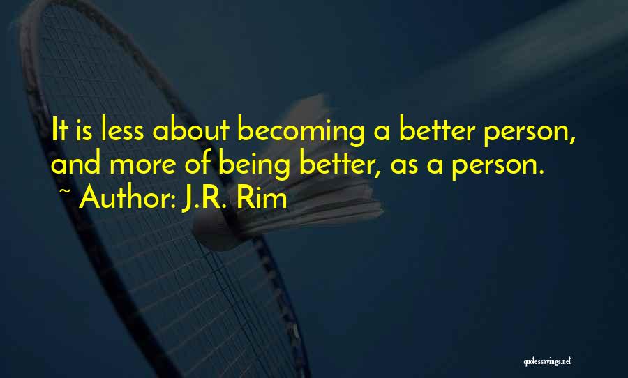 J.R. Rim Quotes 1433183