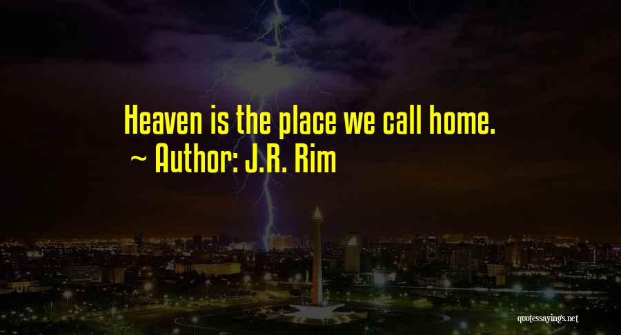 J.R. Rim Quotes 1496525