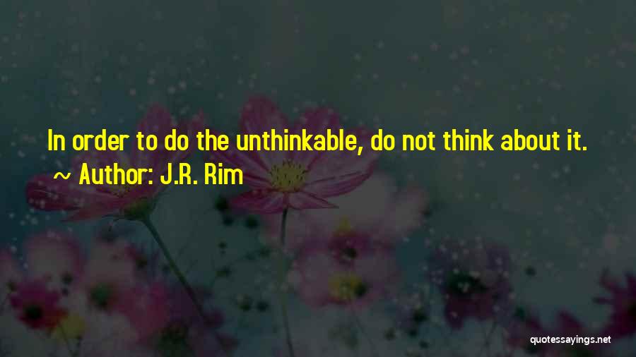 J.R. Rim Quotes 1836713