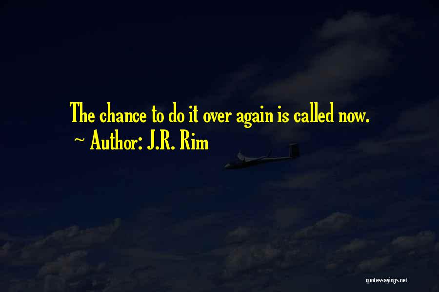 J.R. Rim Quotes 2152539