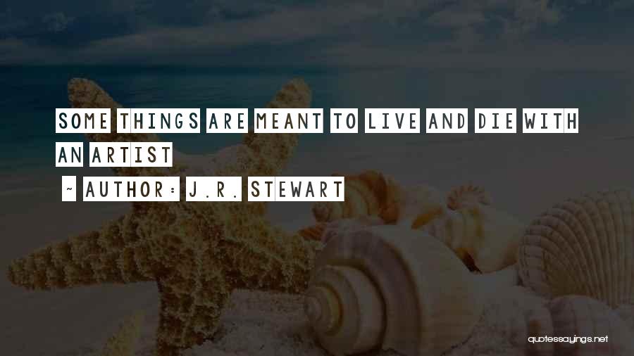 J.R. Stewart Quotes 1686067