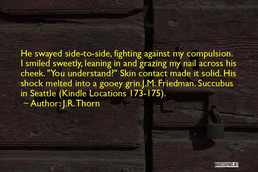 J.R. Thorn Quotes 1899680