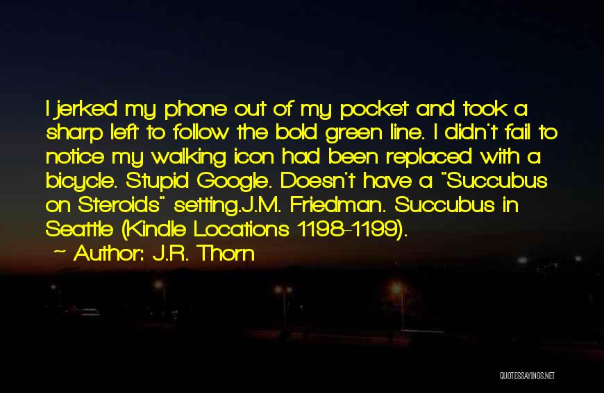 J.R. Thorn Quotes 395356