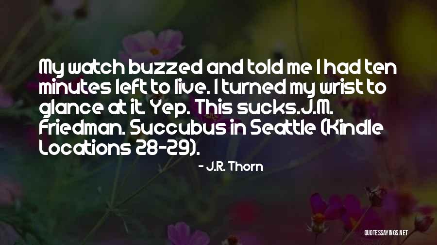 J.R. Thorn Quotes 718449