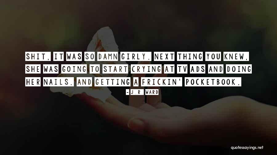 J.R. Ward Quotes 1145191 J.R. Ward Quotes 1145191
