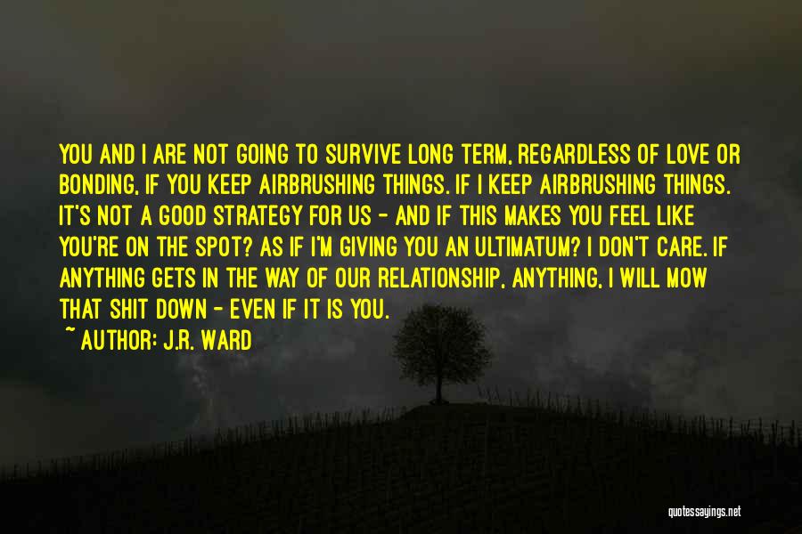 J.R. Ward Quotes 1489012