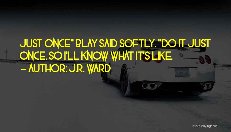 J.R. Ward Quotes 279660