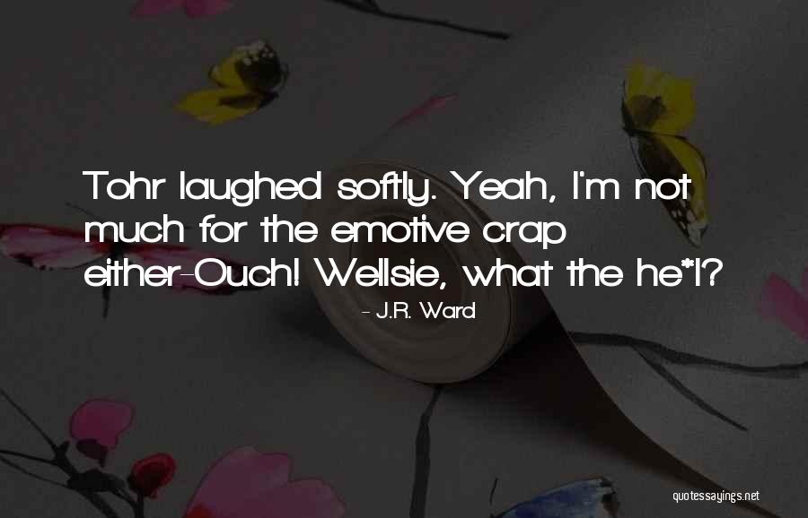 J.R. Ward Quotes 833335