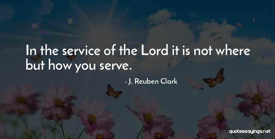J. Reuben Clark Quotes 2049610 J. Reuben Clark Quotes 2049610