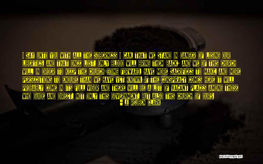 J. Reuben Clark Quotes 853531 J. Reuben Clark Quotes 853531