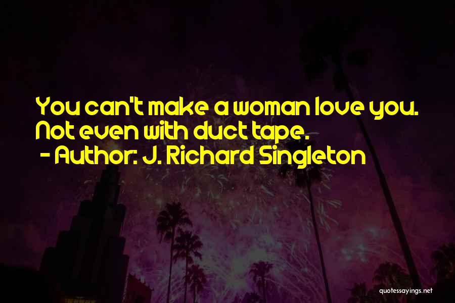 J. Richard Singleton Quotes 1423564