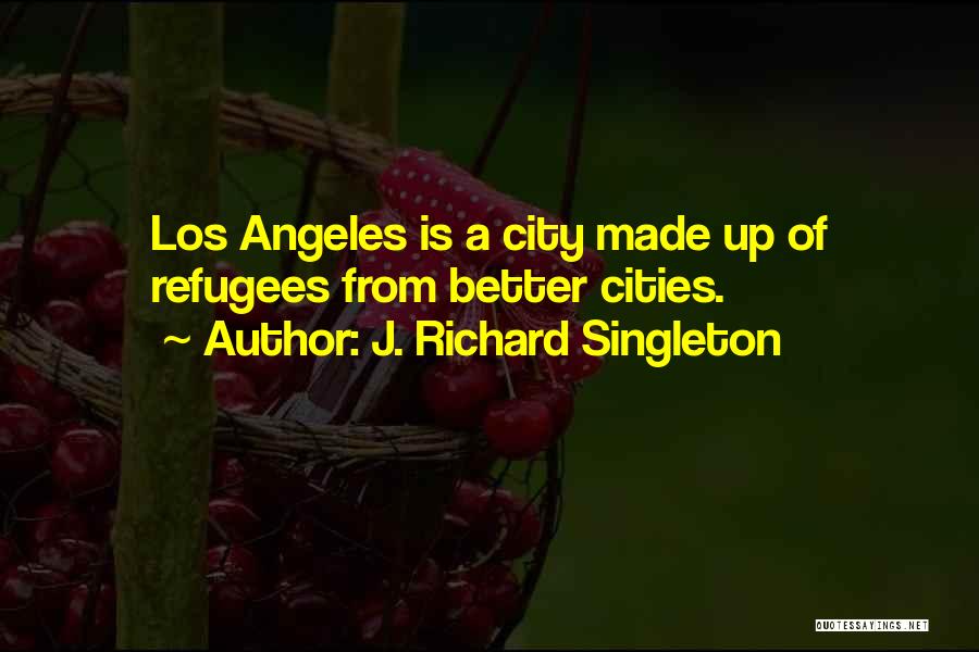 J. Richard Singleton Quotes 1660758