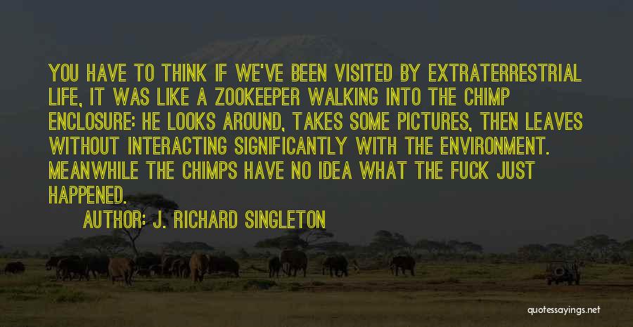 J. Richard Singleton Quotes 1875252