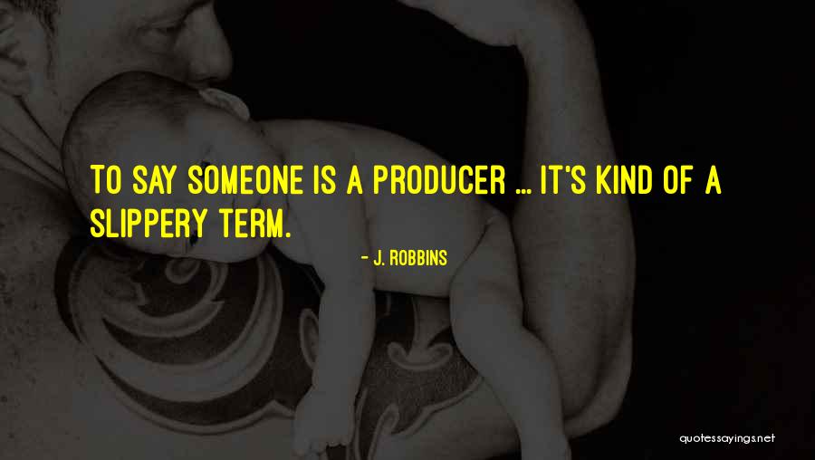 J. Robbins Quotes 2012322 J. Robbins Quotes 2012322