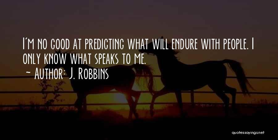 J. Robbins Quotes 2221623