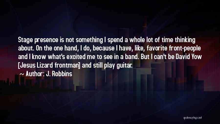 J. Robbins Quotes 609771