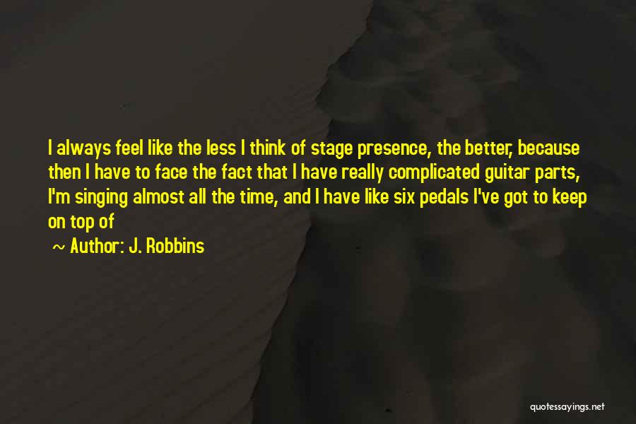 J. Robbins Quotes 834022