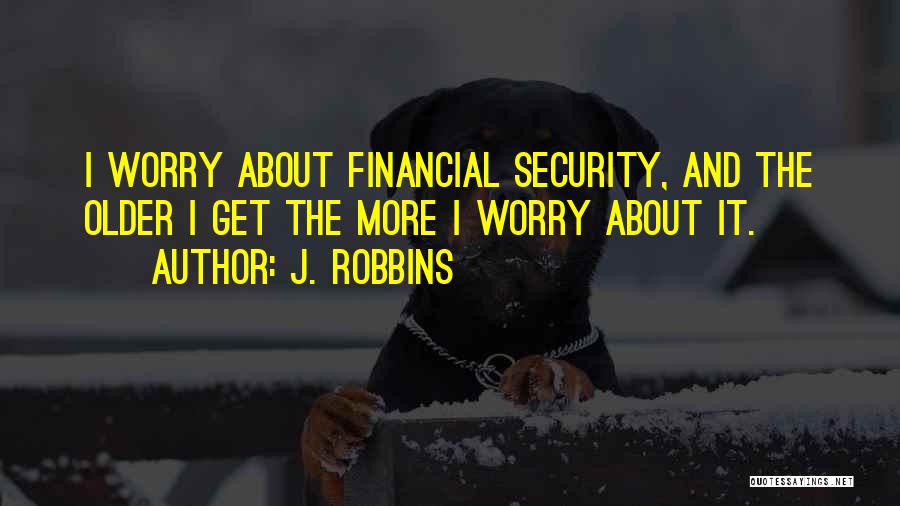 J. Robbins Quotes 920454