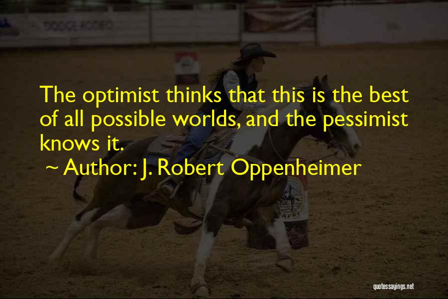 J. Robert Oppenheimer Quotes 1294393