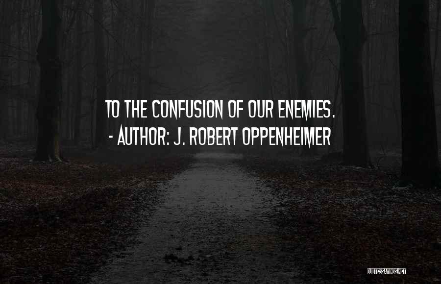 J. Robert Oppenheimer Quotes 1487338