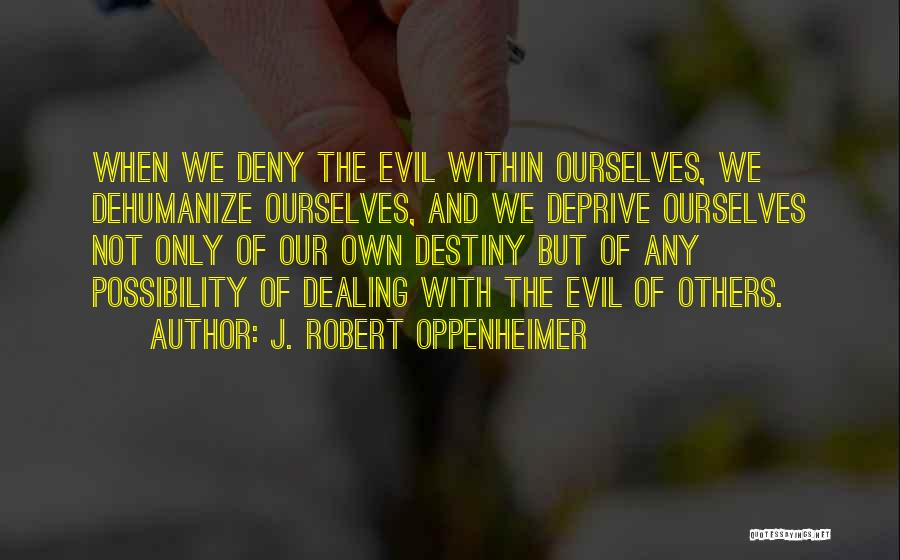 J. Robert Oppenheimer Quotes 1716827