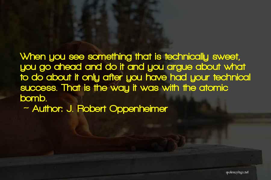 J. Robert Oppenheimer Quotes 705759