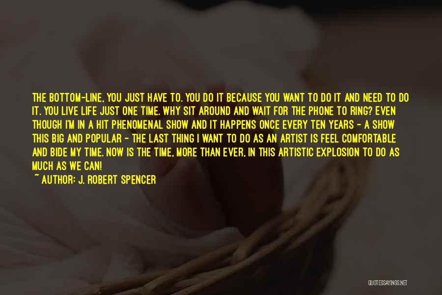 J. Robert Spencer Quotes 564020