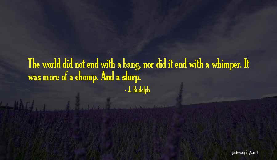 J. Rudolph Quotes 1129629