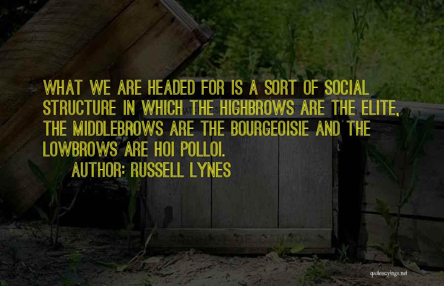 J Russell Lynes Quotes By Russell Lynes
