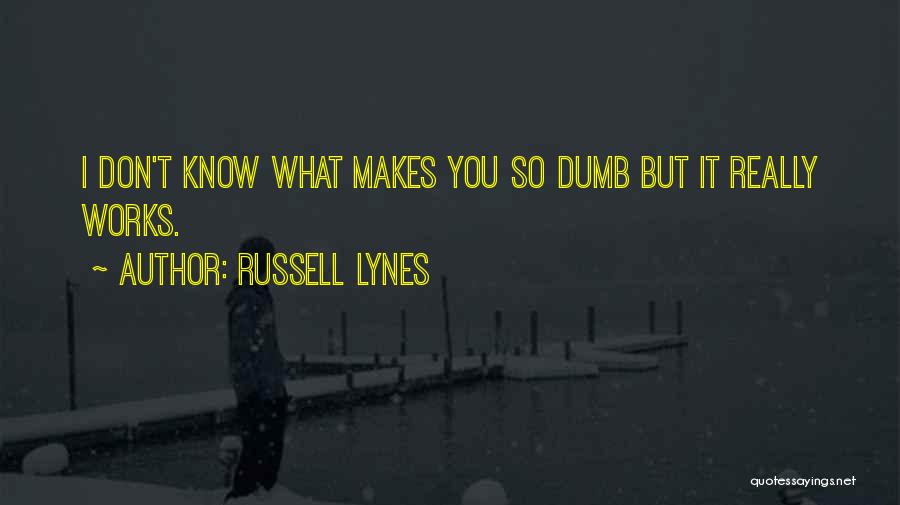 J Russell Lynes Quotes By Russell Lynes