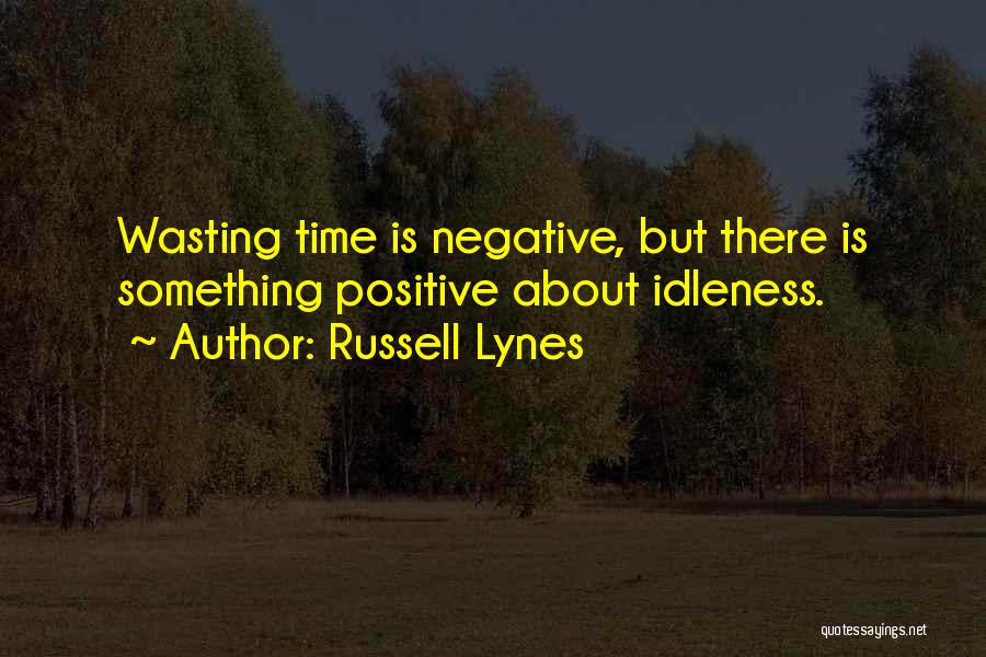 J Russell Lynes Quotes By Russell Lynes