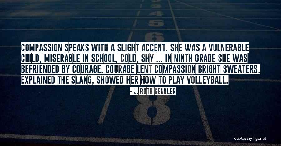 J. Ruth Gendler Quotes 1449847 J. Ruth Gendler Quotes 1449847