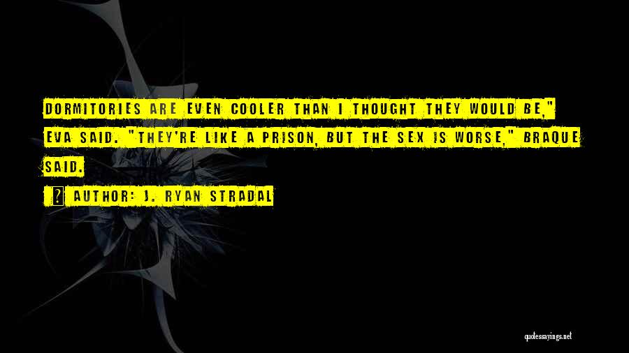 J. Ryan Stradal Quotes 2187465