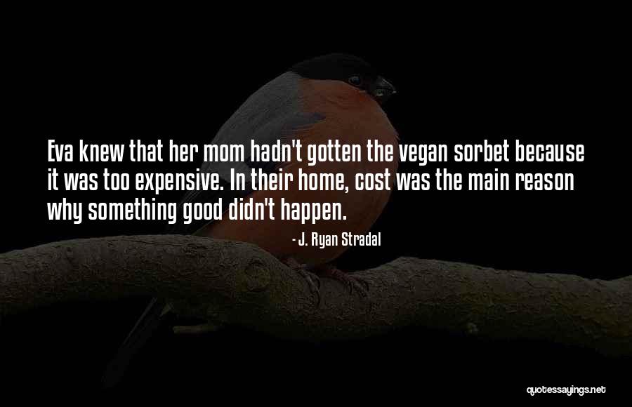 J. Ryan Stradal Quotes 898490