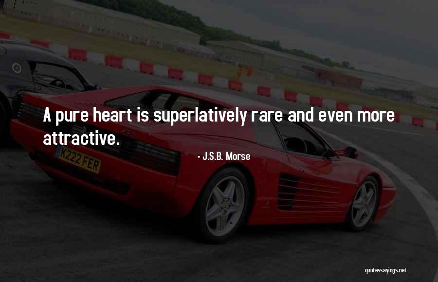 J.S.B. Morse Quotes 942285 J.S.B. Morse Quotes 942285