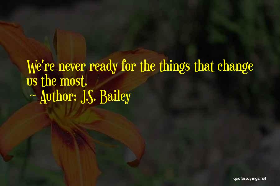 J.S. Bailey Quotes 2107976