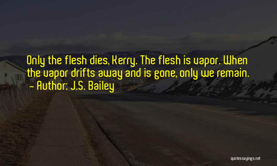 J.S. Bailey Quotes 2246154