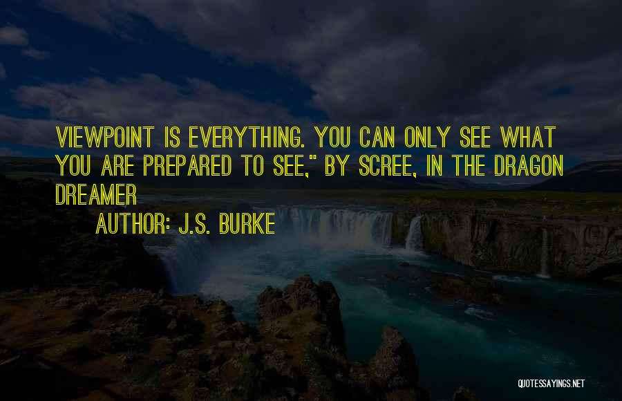 J.S. Burke Quotes 1152342