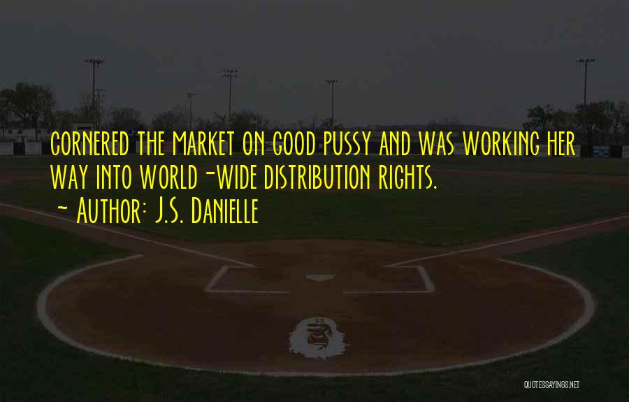 J.S. Danielle Quotes 1653170