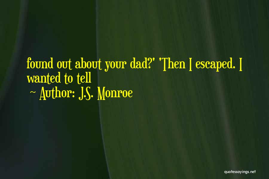 J.S. Monroe Quotes 537727