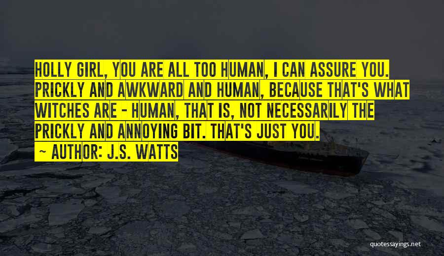 J.S. Watts Quotes 1638608